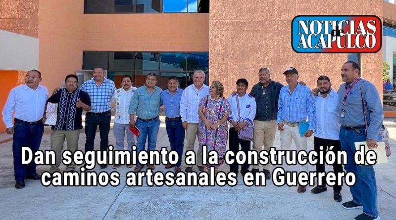 DAN SEGUIMIENTO A LA CONSTRUCCIÓN DE CAMINOS ARTESANALES EN GUERRERO