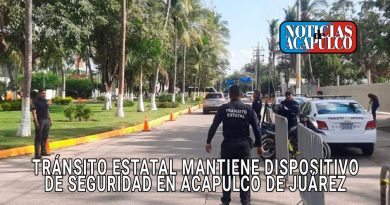 TRÁNSITO ESTATAL MANTIENE DISPOSITIVO DE SEGURIDAD EN ACAPULCO DE JUÁREZ