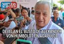 DEVELAN EL BUSTO DE ALEXANDER VON HUMBOLDT EN ACAPULCO
