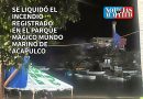 SE LIQUIDÓ EL INCENDIO REGISTRADO EN EL PARQUE MÁGICO MUNDO MARINO DE ACAPULCO